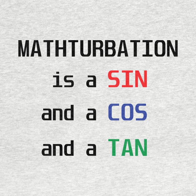 Mathturbation Is A Sin by mkstrandholm